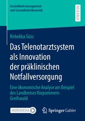 Das Telenotarztsystem als Innovation der praklinischen Notfallversorgung