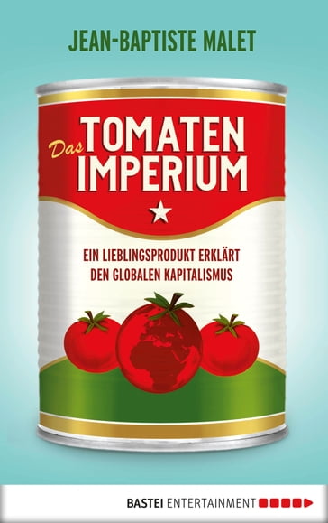 Das Tomatenimperium - Jean-Baptiste Malet