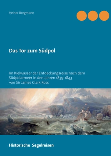 Das Tor zum Südpol - Heiner Borgmann