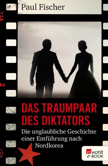 Das Traumpaar des Diktators - Paul Fischer