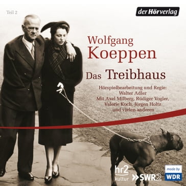 Das Treibhaus - Wolfgang Koeppen - Walter Adler - Leonhard Koppelmann