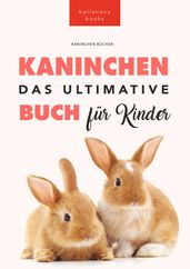 Das Ultimative Kaninchen Buch für Kinder