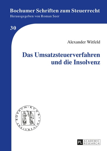 Das Umsatzsteuerverfahren und die Insolvenz - Alexander Witfeld - Roman Seer
