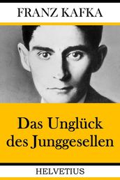 Das Unglück des Junggesellen