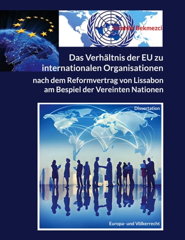 Das Verhaltnis der EU zu internationalen Organisationen nach dem Reformvertrag von Lissabon - Ibrahim Bekmezci