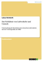 Das Verhältnis von Luftverkehr und Umwelt