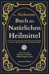 Das Verlorene Buch der Natürlichen Heilmittel