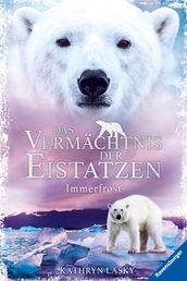 Das Vermachtnis der Eistatzen, Band 2: Immerfrost