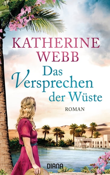 Das Versprechen der Wüste - Katherine Webb