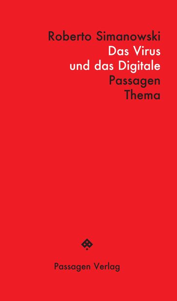 Das Virus und das Digitale - Roberto Simanowski - Peter Engelmann