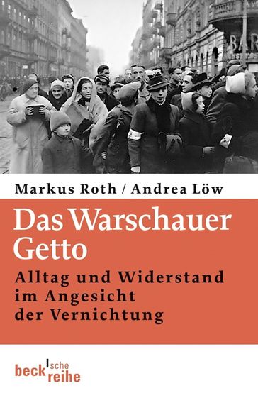 Das Warschauer Getto - Andrea Low - Markus Roth