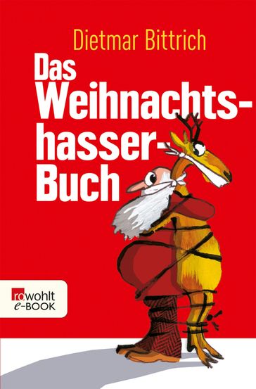 Das Weihnachtshasser-Buch - Dietmar Bittrich