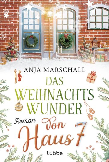 Das Weihnachtswunder von Haus 7 - Anja Marschall