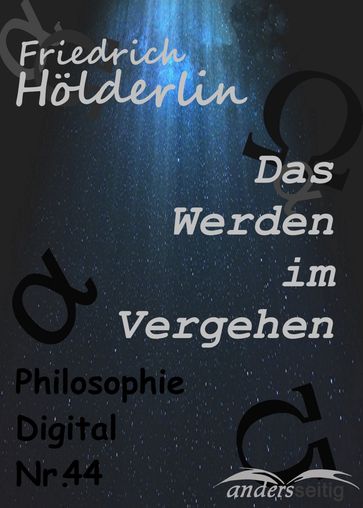 Das Werden im Vergehen - Holderlin Friedrich