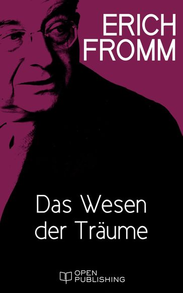 Das Wesen der Traume - Erich Fromm