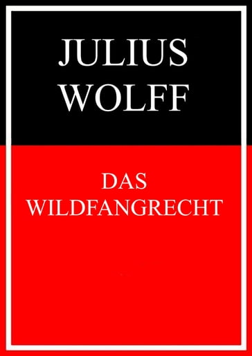 Das Wildfangrecht - Julius Wolff