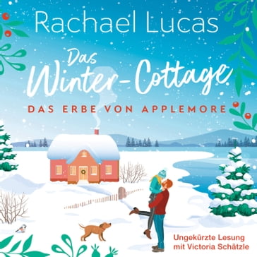 Das Winter-Cottage - Das Erbe von Applemore, Band 1 (Ungekürzt) - Rachael Lucas