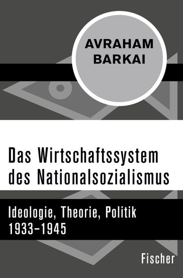 Das Wirtschaftssystem des Nationalsozialismus - Avraham Barkai