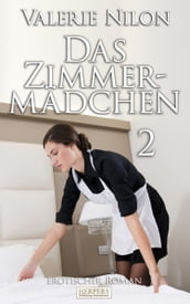 Das Zimmermädchen 2 - Erotischer Roman