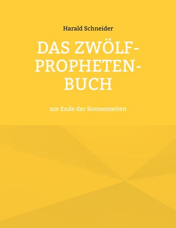 Das Zwölf-Propheten-Buch - Harald Schneider