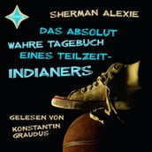 Das absolut wahre Tagebuch eines Teilzeit-Indianers