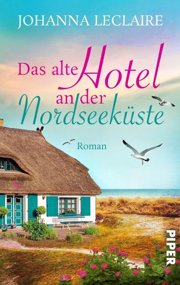 Das alte Hotel an der Nordseeküste - Johanna Leclaire