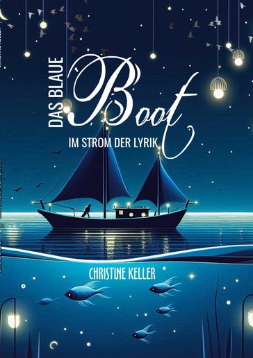 Das blaue Boot im Strom der Lyrik - Christine Keller