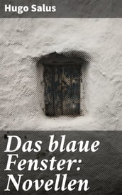 Das blaue Fenster: Novellen