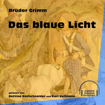 Das blaue Licht - Bruder Grimm