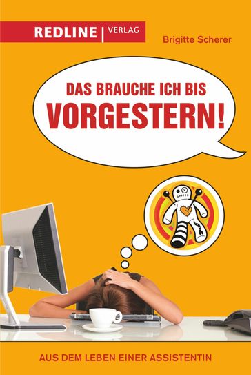 Das brauche ich bis vorgestern! - Brigitte Scherer