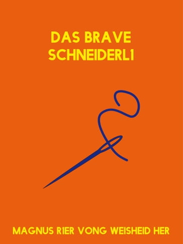 Das brave Schneiderl1 - Magnus R1er Vong Weisheid Her