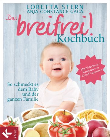 Das breifrei!-Kochbuch - Loretta Stern - Anja Constance Gaca