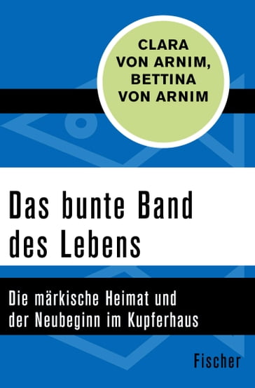Das bunte Band des Lebens - Bettina von Arnim - Clara von Arnim