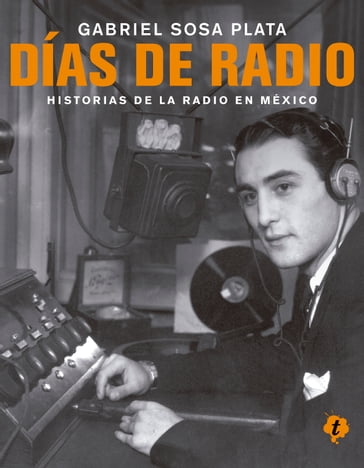 Días de radio - Gabriel Sosa Plata