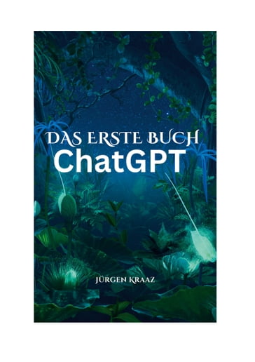 Das erste Buch chatGTP - Jurgen Kraaz