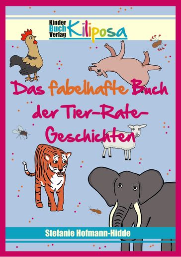 Das fabelhafte Buch der Tier-Rate-Geschichten - Stefanie Hofmann-Hidde - Elena Tresnak