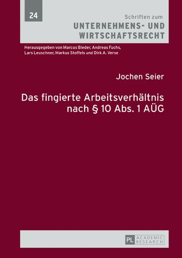 Das fingierte Arbeitsverhaeltnis nach § 10 Abs. 1 AUeG - Jochen Seier - Markus Stoffels