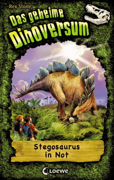 Das geheime Dinoversum 7 - Stegosaurus in Not - Rex Stone