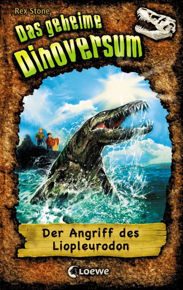 Das geheime Dinoversum 8 - Der Angriff des Liopleurodon - Rex Stone