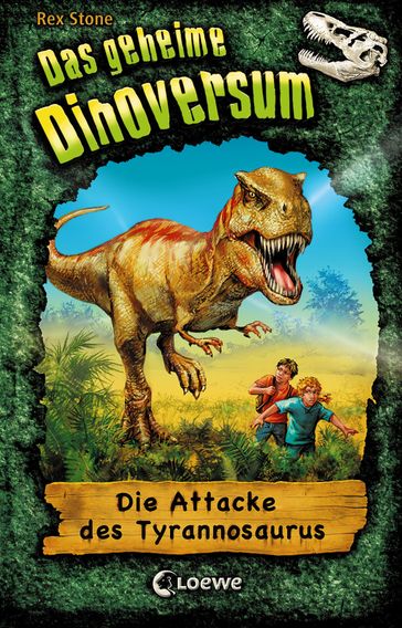 Das geheime Dinoversum (Band 1) - Die Attacke des Tyrannosaurus - Rex Stone