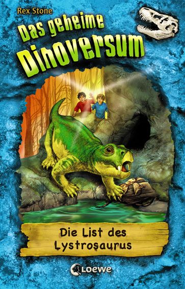 Das geheime Dinoversum (Band 13) - Die List des Lystrosaurus - Rex Stone