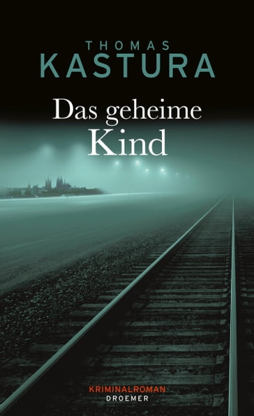 Das geheime Kind - Thomas Kastura