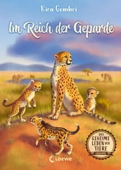 Das geheime Leben der Tiere (Savanne, Band 3) - Im Reich der Geparden