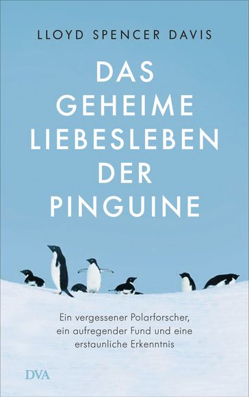 Das geheime Liebesleben der Pinguine - Lloyd Spencer Davis