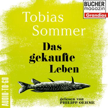 Das gekaufte Leben (ungekürzt) - Tobias Sommer