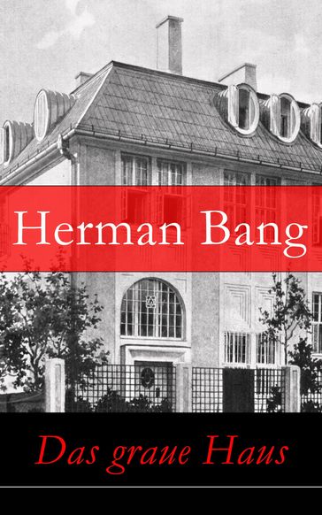 Das graue Haus - Herman Bang
