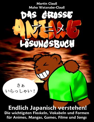 Das große Anime Lösungsbuch - Maho Watanabe-Clauß - Martin Clauß