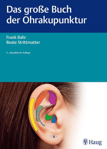 Das große Buch der Ohrakupunktur - Beate Strittmatter - Frank Bahr