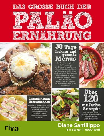 Das große Buch der Paläo-Ernährung - Bill Staley - Diane Sanfilippo - Robb Wolf
