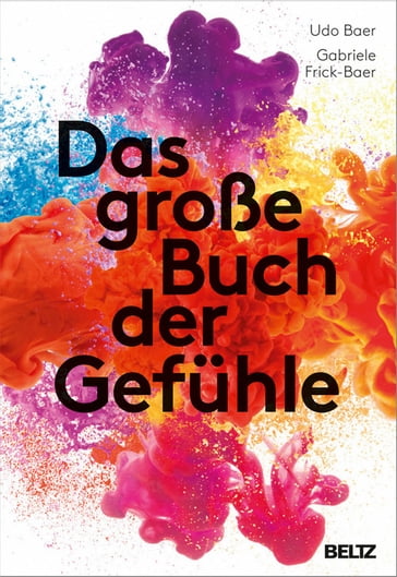 Das große Buch der Gefühle - Gabriele Frick-Baer - Udo Baer